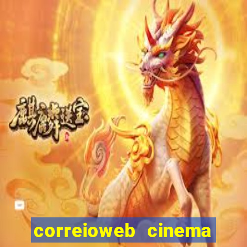 correioweb cinema todos os filmes